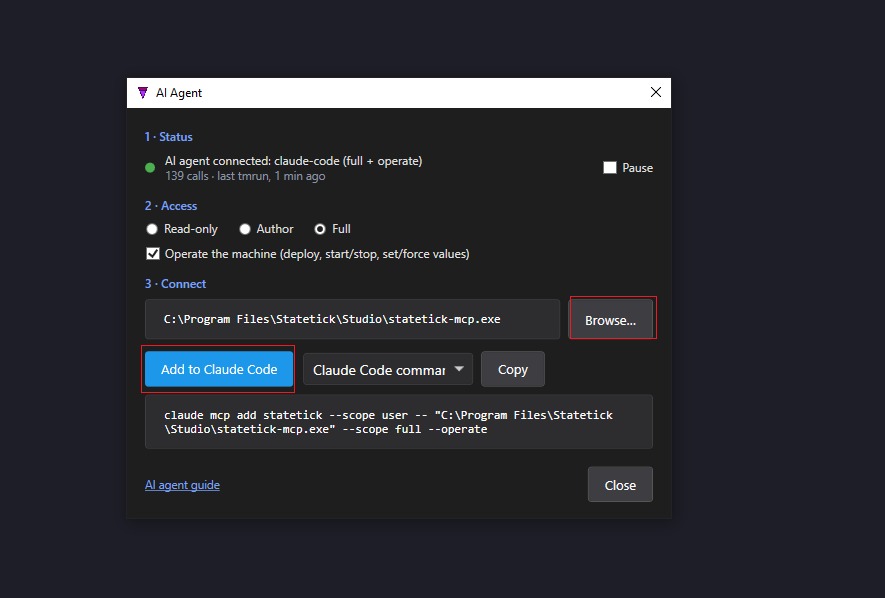 The StateTick AI Agent window with three sections: 1 Status showing AI agent connected with a Pause checkbox, 2 Access with Read-only, Author and Full options and an Operate the machine checkbox, and 3 Connect with the path to statetick-mcp.exe, a Browse button, an Add to Claude Code button, a command dropdown, a Copy button and the generated claude mcp add command